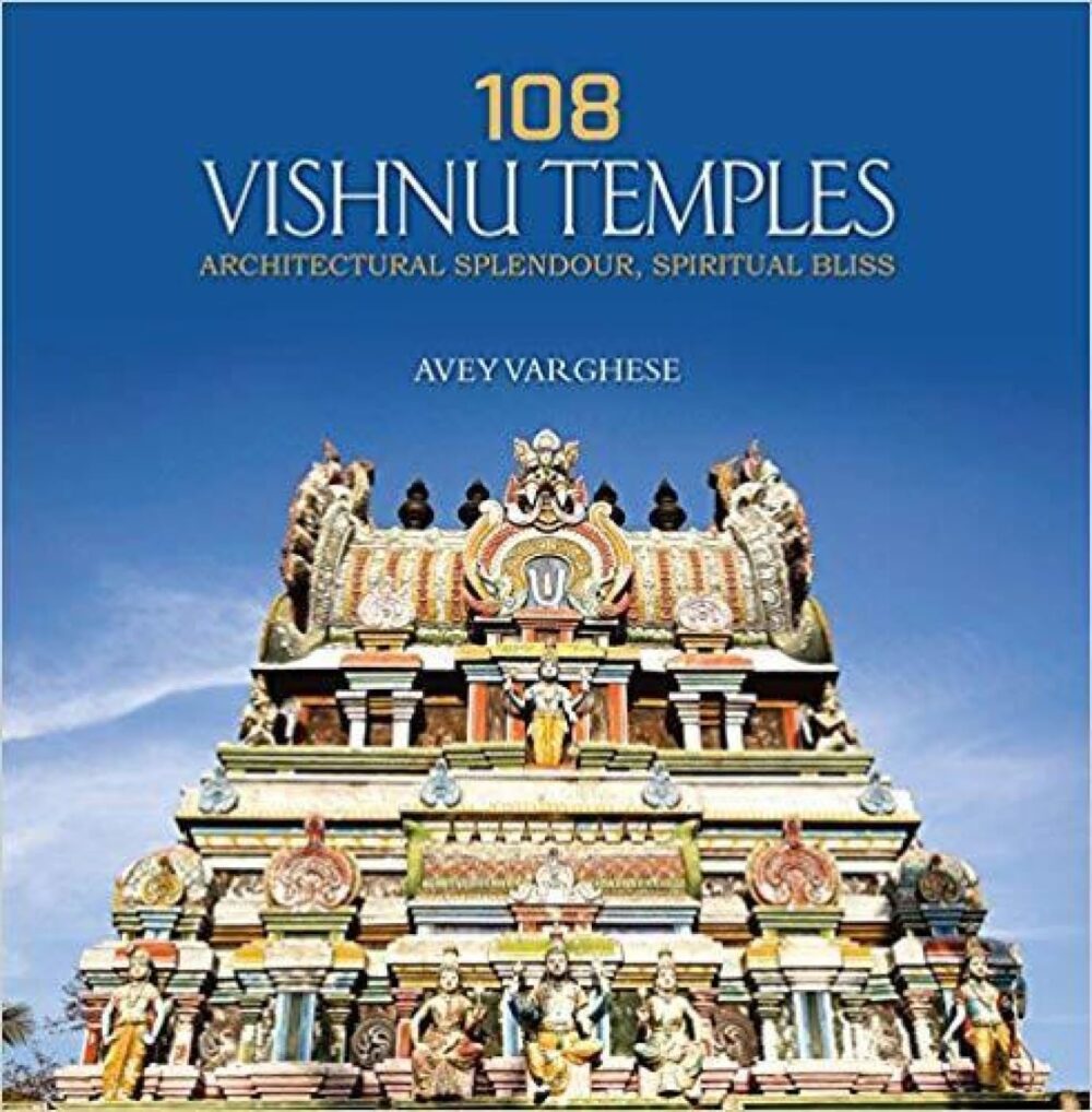 108 Vishnu Temples: Architectural Splendour, Spiritual Bliss Hardcover