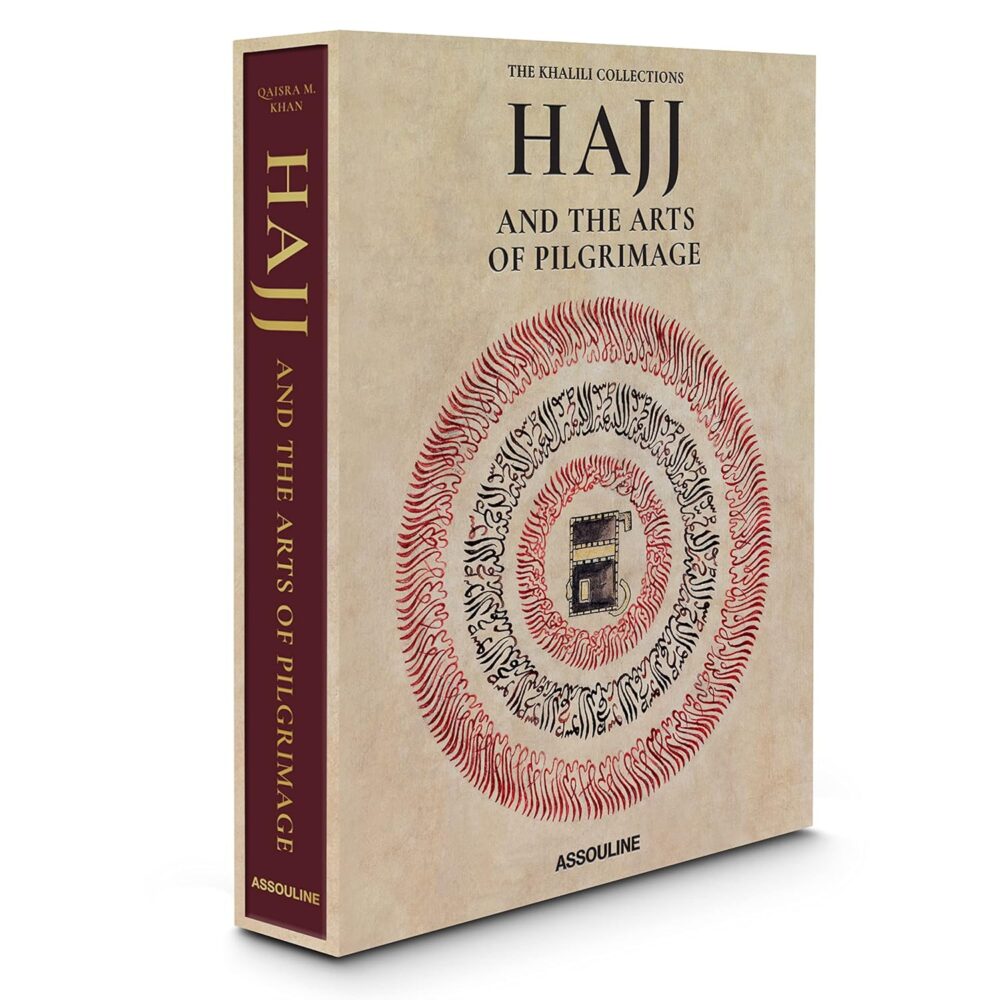 Hajj and the Arts of Pilgrimage - Assouline Coffee Table Book Hardcover