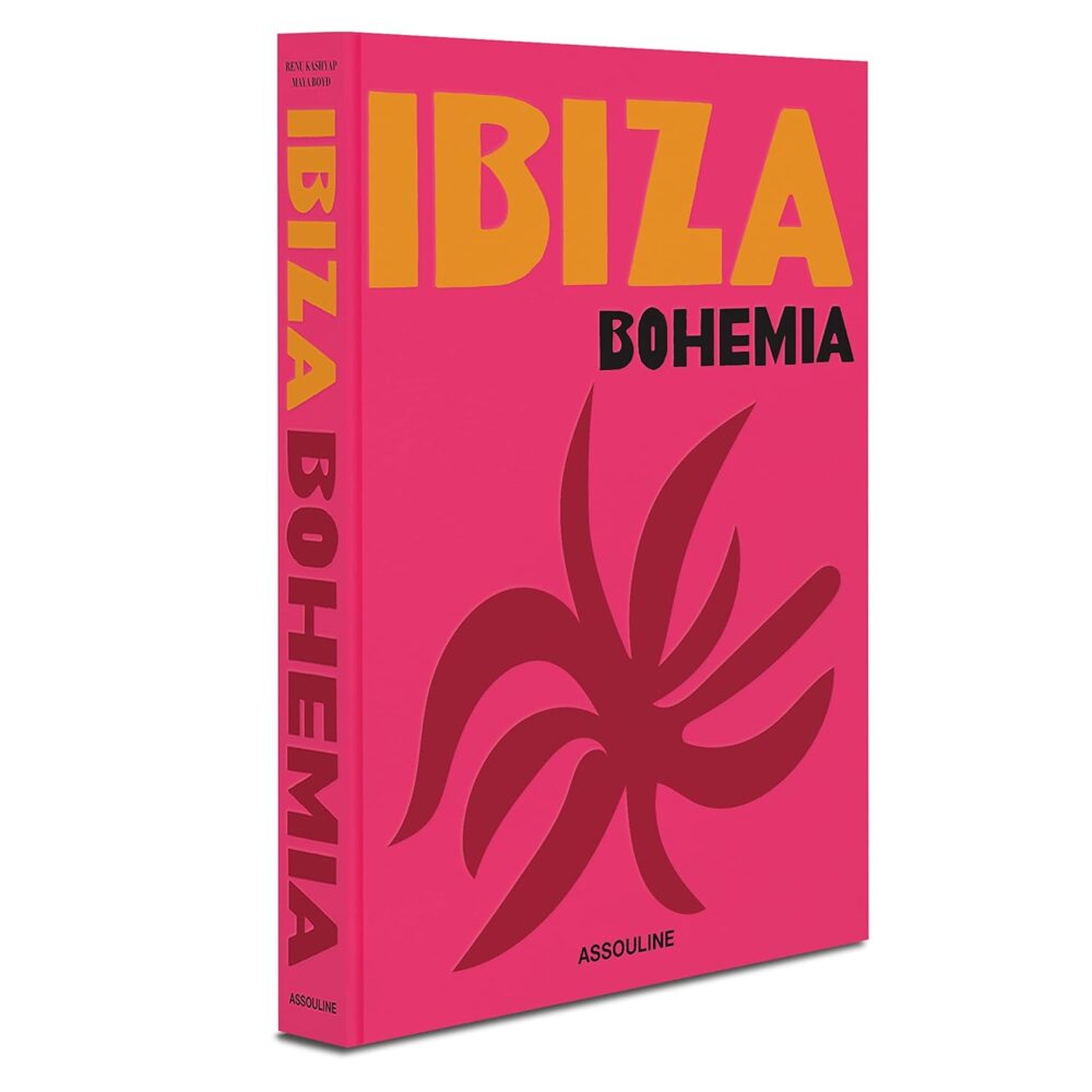 Ibiza Bohemia Maya Boyd & Renu Kashyap Hardcover
