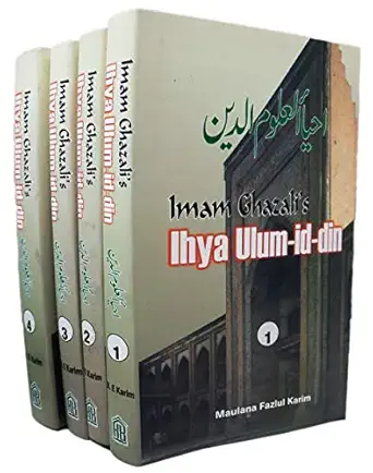 Imam Ghazali's Ihya Ulum Id Din: Book of Religious Learning (4 vol set) | احیا علوم الدین Hardcover