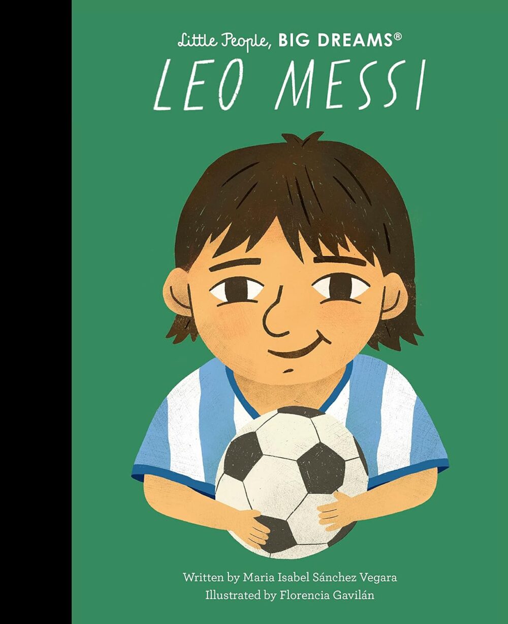 Leo Messi: Volume 108 (Little People, BIG DREAMS) Hardcover
